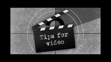 Video Tips